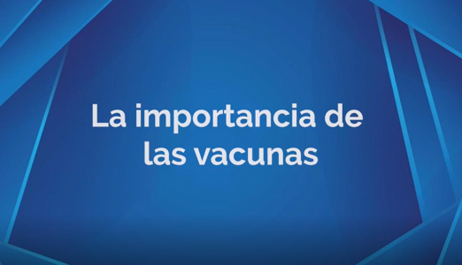 La importancia de las vacunas